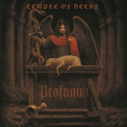 Temple of Decay - Profanus